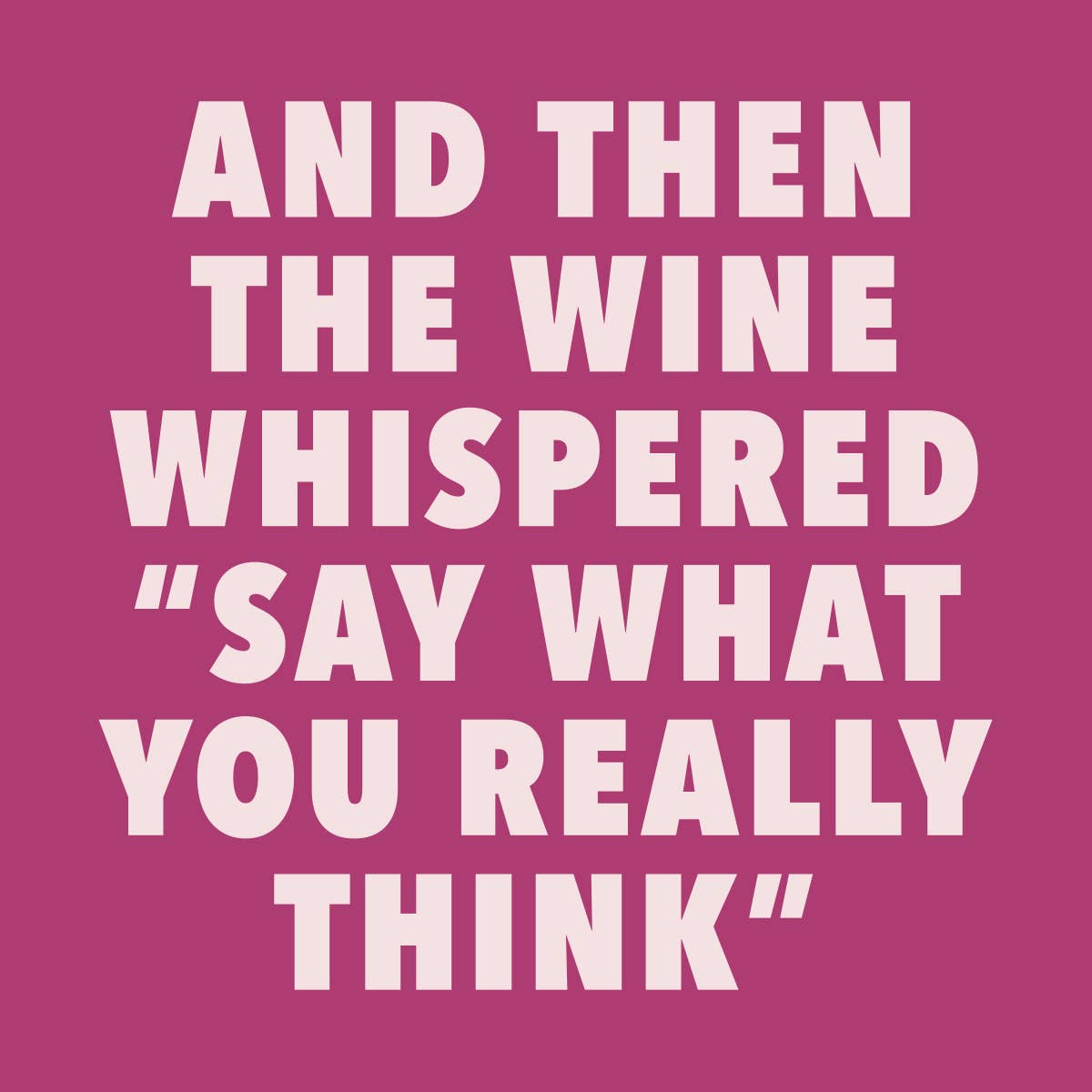 Funny Cocktail Napkins | What You Really Think - Bella Boutique