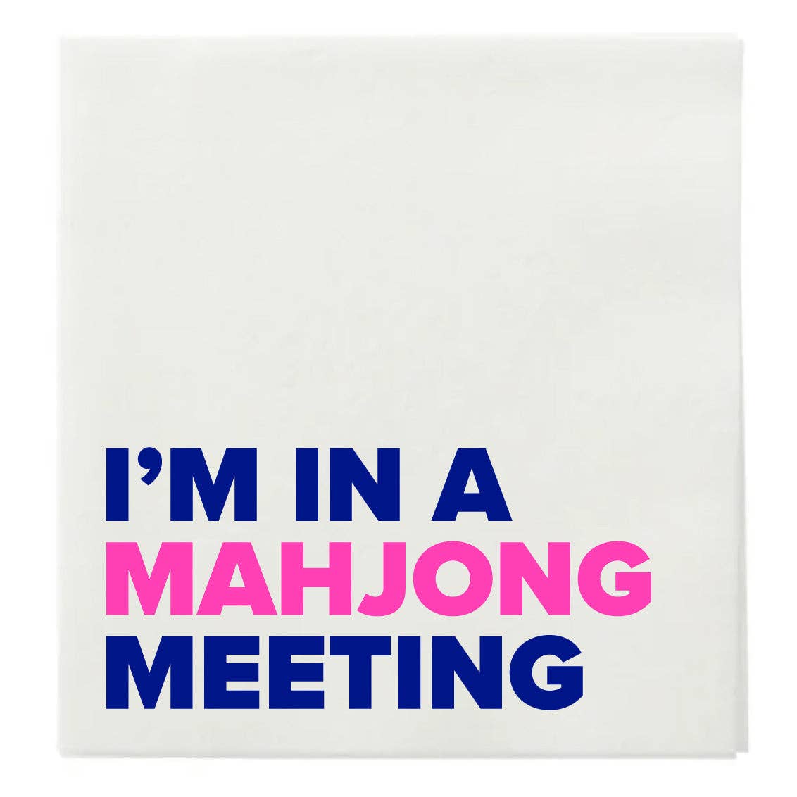“ I’M IN A MAHJONG MEETING” COCKTAIL NAPKINS - Bella Boutique