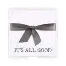 It's All Good Acrylic Notepad