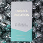 I Need A Vacation - Aromatherapy Shower Steamers - Coconut Lime - Set of 8 - Bella Boutique