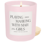 *EXCLUSIVE* Playing Mahjong with Mah Girls 15 oz Soy Candle - Bella Boutique