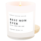 Best Mom Ever! 11 oz Soy Candle - Home Decor & Gifts - Bella Boutique